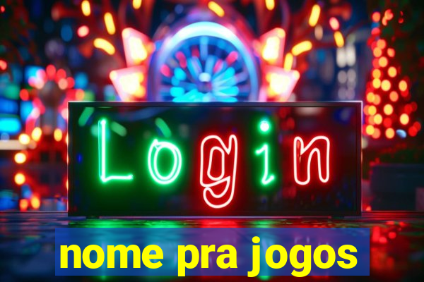 nome pra jogos